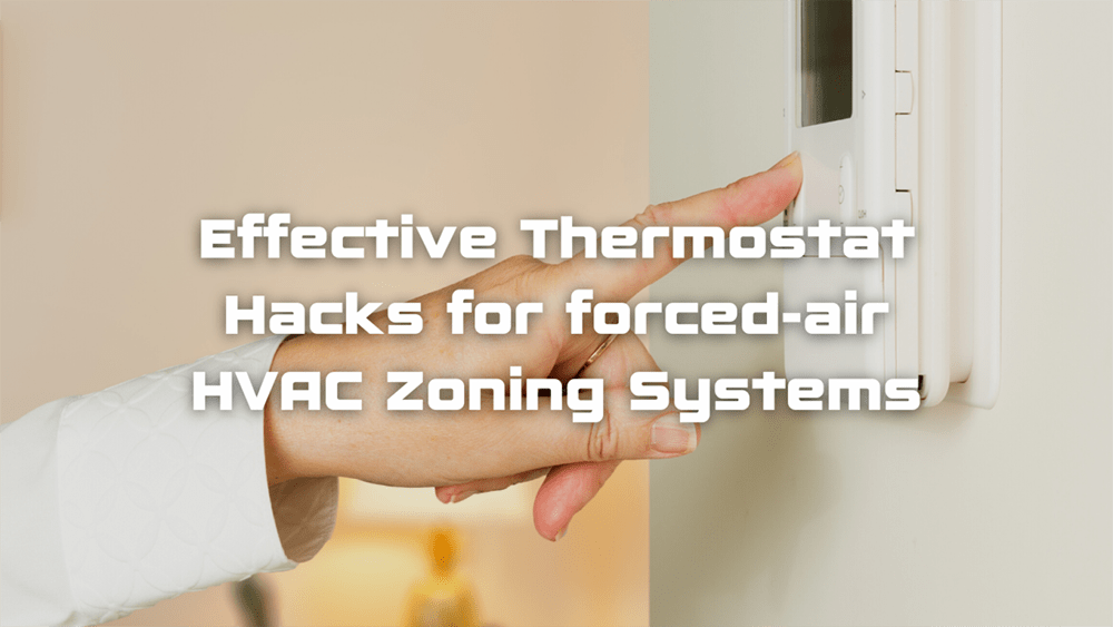 Effective thermostat hacks for HVAC zoning systems - Arzel Zoning