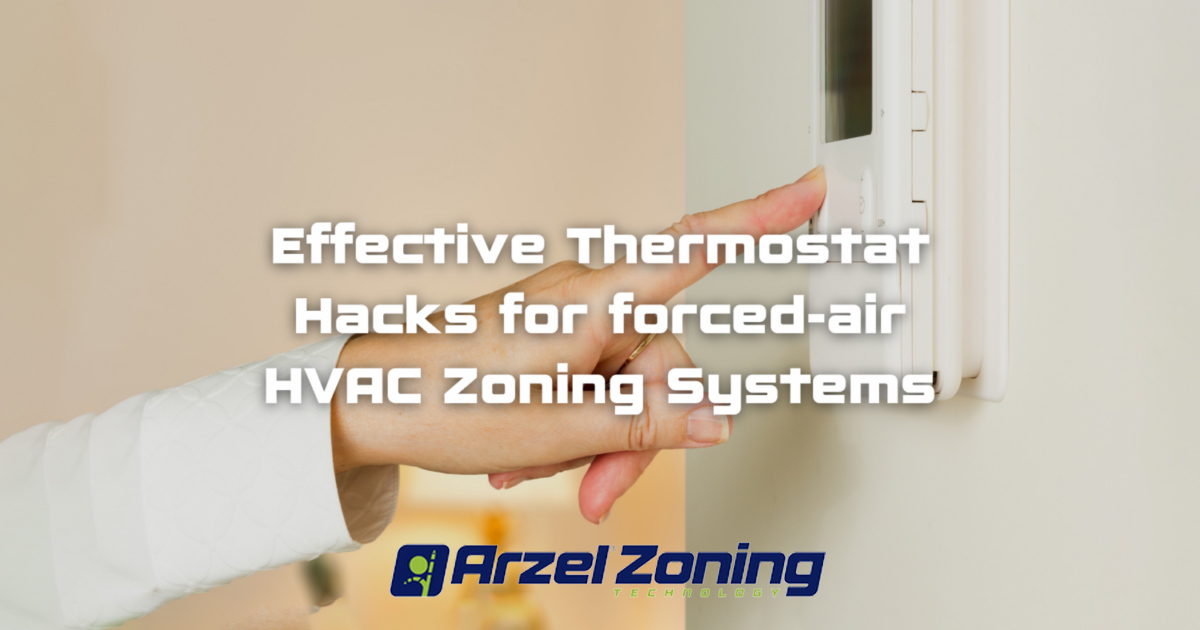Effective thermostat hacks for HVAC zoning systems Arzel Zoning