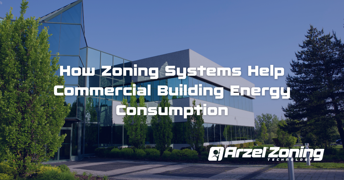 Zoning Systems and Commercial Building Energy Consumption Arzel Zoning