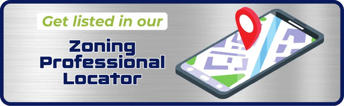 Get listed in our Zoning Professional Locator