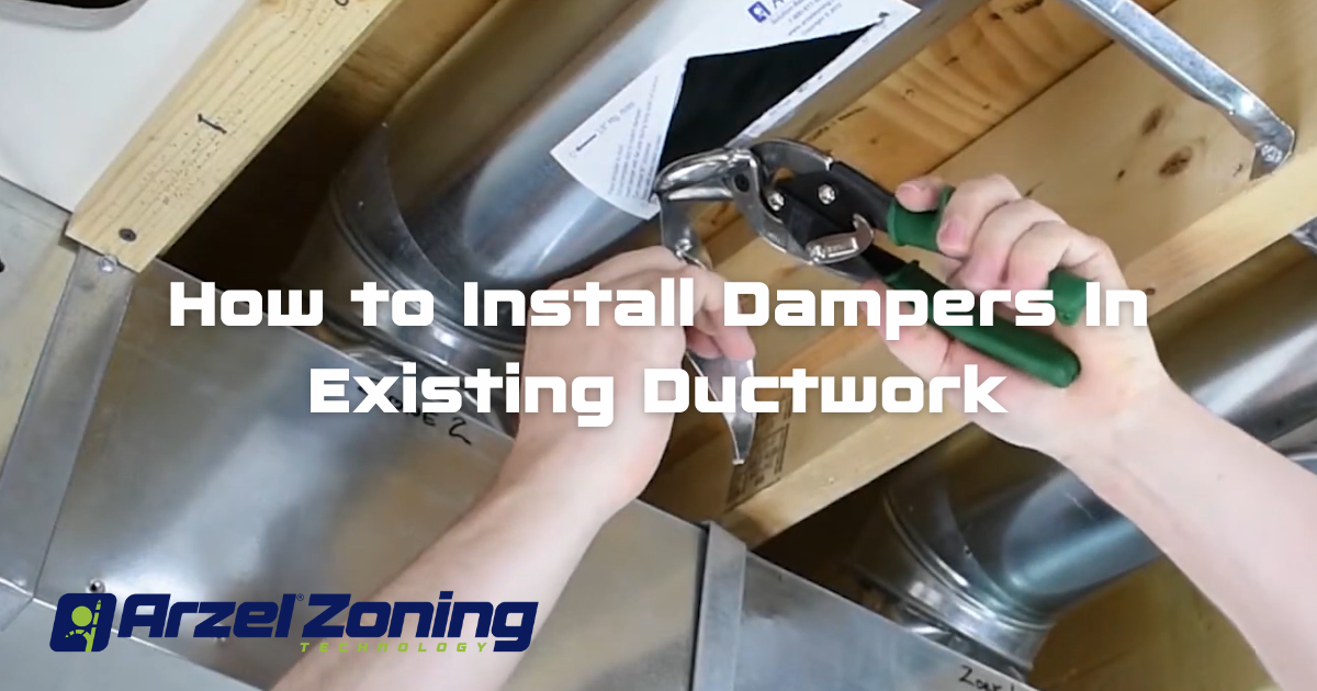 How to Install Dampers in Existing Ductwork Arzel Zoning