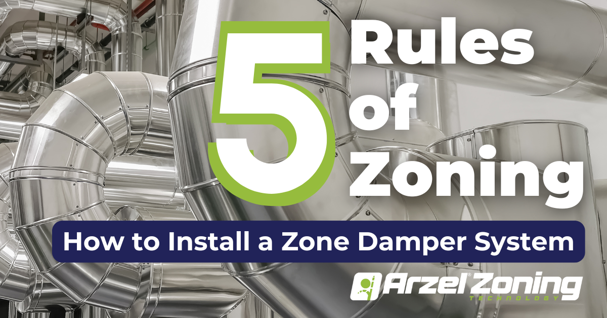 How to Install a Zone Damper System: The Five Rules of Zoning - Arzel ...