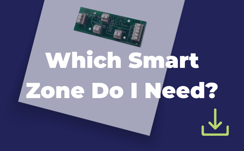 Which Smart Zone Do I Need?